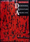 Dictionar Literatura Americana - Dan Grigorescu, Floarea Darurilor 1999, 348 pagini