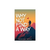 Why Not, Finding A Way
