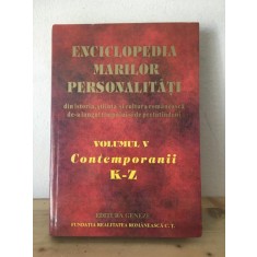 Enciclopedia Marilor Personalitati - Vol. V Contemporanii K-Z