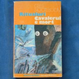 RITUALURI, CAVALERUL E MORT - CEES NOOTEBOOM