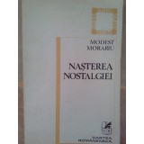 Modest Morariu - Nasterea nostalgiei (Editia: 1984)