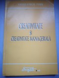 Creativitate si creativitate manageriala - Vasile-Virgil Feier - cu dedicatia autorului