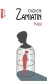 Noi | Evgheni Zamiatin, Polirom