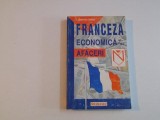 FRANCEZA ECONOMICA SI DE AFACERI de LUMINITA ARON 1998