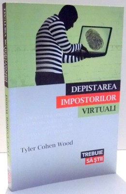 DEPISTAREA IMPOSTORILOR VIRTUALI de TYLER COHEN WOOD, 2014 foto