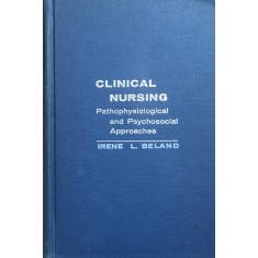 Clinical Nursing Pathophysiological And Psychosocial Approach - Irene L. Beland , J148
