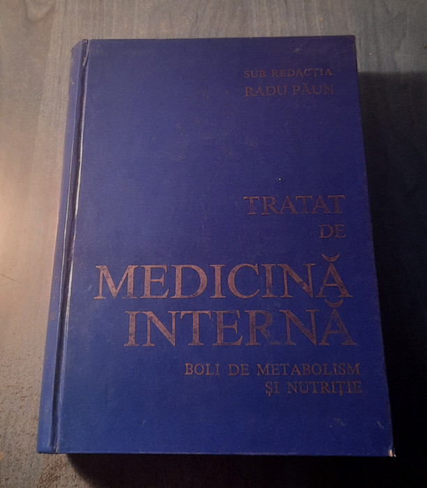 Tratat de medicina interna Boli de metaboliism si nutritie Radu Paun