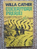 Cuceritorii preriei - Willa Cather - 1977