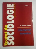TRATAT DE SOCIOLOGIE Abordarea teoretica - Nicolae GROSU (dedicatie si autograf)