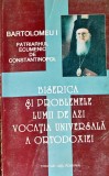 Biserica si problemele lumii de azi. Vocatia universala a ortodoxiei - 1997 (AS339)