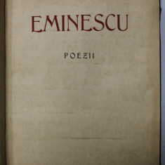 POEZII de EMINESCU , EDITIE OMAGIALA A MUNICIPIULUI BUCURESTI CU OCAZIA A 5 DECENII DE LA MOARTEA POETULUI 1889-1939 , IUNIE 15