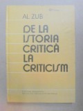 DE LA ISTORIA CRITICA LA CRITICISM-AL. ZUB BUCURESTI 1985