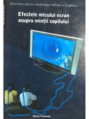 Virgiliu Gheorghe - Efectele micului ecran asupra mintii copilului (ed. II) (Editia: 2008) foto