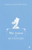 Mic tratat de bunastare | Adrian Leonard Mociulschi, Curtea Veche Publishing