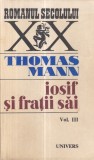 Thomas Mann - Iosif si fratii sai, volumul 3