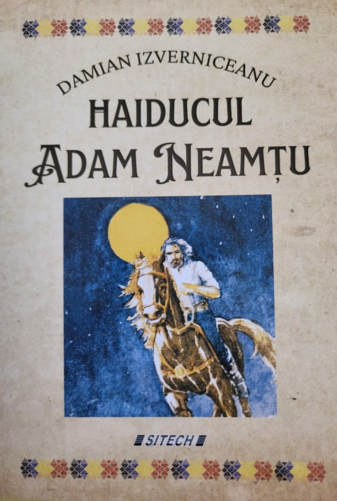 Damian Izverniceanu - Haiducul Adam Neamtu (Roman, Banat, Caras 2023 ...