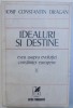 IDEALURI SI DESTINE - Iosif Constantin Dragan, 1977, Eseu Evolutia Constiintei Europene, Cartea Romaneasca, Istorie