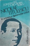 NICOLAE TITULESCU IN UNIVERSUL DIPLOMATIEI PACII-CONSTANTIN I. TURCU, IOAN VOICU