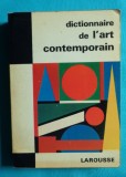 Dictionnaire de l art contemporain Dictionar de arta contemporana