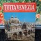 Tutta Venezia Guida illustrata con 300 foto a colori..., Vittorio Sera, 1992 168
