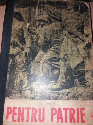 PENTRU PATRIE DE col. A. LUPASTEANU, L. TARCO, V. BIRZA foto