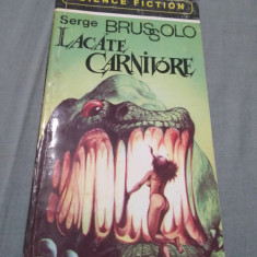 LACATE CARNIVORE-SERGE BRUSSOLO COLECTIA SF