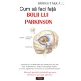 Cum sa faci fata bolii lui Parkinson - Bridget McCall, 2007, Antet