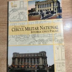 Petre Otu - Cercul Militar National. Istoria unui palat (Editura Tritonic, 2004)