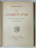 LE CHARIOT D &#039;OR par ALBERT SAMAIN , illustrations originales en couleurs de MAURICE LEROY , 1942 , EXEMPLAR NR. 2606