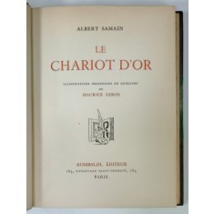 LE CHARIOT D 'OR par ALBERT SAMAIN , illustrations originales en couleurs de MAURICE LEROY , 1942 , EXEMPLAR NR. 2606