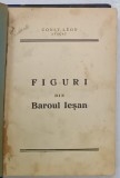 FIGURI DIN BAROUL IESAN de AVOCAT CONST. LEON , 1938, DEDICATIE *