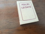 PSALMII LUI DAVID- TRADUCEREA DUPA TEXTUL EBRAIC, COPERTI ORIGINALE CARTONATE, FORMAT MIC 8 X 11 CM., 272 PAG.