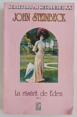 John Steinbeck - La rasarit de Eden - Vol. 1 foto