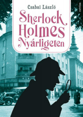 Sherlock Holmes Ny&amp;aacute;rligeten - Csabai L&amp;aacute;szl&amp;oacute; foto