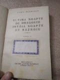 B. Ultima noapte de dragoste prima noapte de razboi