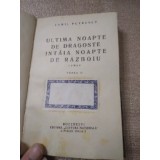 B. Ultima noapte de dragoste prima noapte de razboi