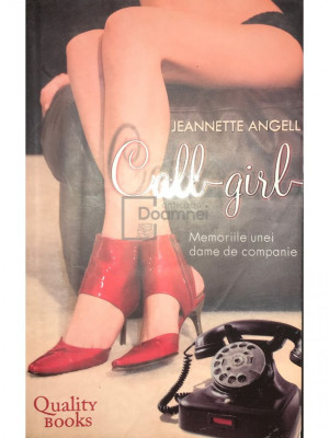 Jeannette Angell - Call-girl. Memoriile unei dame de companie (editia 2006) foto