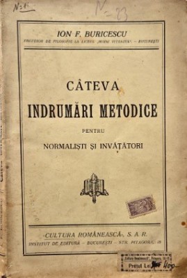 Cateva indrumari metodice pentru normalisti si invatatori - Ion F. Buricescu foto