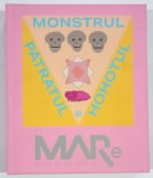 MONSTRUL , PATRATUL SI HOHOTUL , EXPOZITIE COLECTIVA , ALBUM , 2024