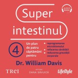Cumpara ieftin Superintestinul. Un plan de patru săptăm&acirc;ni pentru reprogramarea microbiomului, refacerea sănătății și pierderea &icirc;n greutate - Audiobook