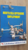 North Sea Offshore Employment Editura: Caledonian Offshore Ltd.