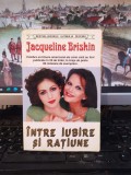 Jacqueline Briskin, &Icirc;ntre iubire și rațiune, editura Lider, București, 114.