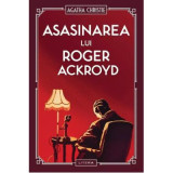 Asasinarea lui Roger Ackroyd (vol. 4) - Agatha Christie
