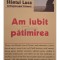 Sfantul Luca - Am iubit patimirea (Editia: 2006)