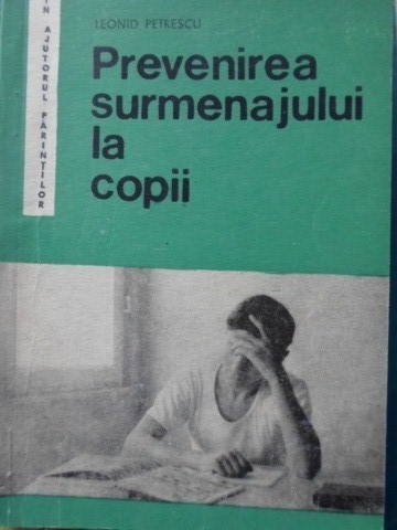 PREVENIREA SURMENAJULUI LA COPII-LEONID PETRESCU-230152