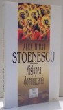 MISIUNEA DOMINICANA de ALEX MIHAI STOENESCU , 1997, Rao