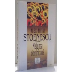 MISIUNEA DOMINICANA de ALEX MIHAI STOENESCU , 1997