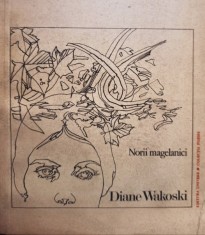 Diane Wakoski - Norii magelanici (Editia: 1981) foto
