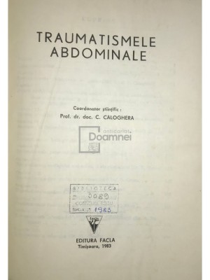 C. Caloghera - Traumatismele abdominale (Editia: 1983) foto