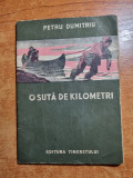 Carticica pentru copii - o suta de kilometri - petru dumitru - din anul 1956